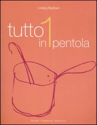 Libro Tutto in 1 pentola di Lindsey Bareham - ean 9788895092232 - Guido Tommasi Editore-Datanova
