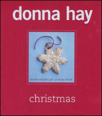 Libro Christmas. Ricette semplici per un buon Natale di Donna Hay - ean 9788895092263 - Guido Tommasi Editore-Datanova