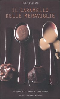 Libro caramello delle meraviglie di Trish Deseine - ean 9788895092706 - Guido Tommasi Editore-Datanova