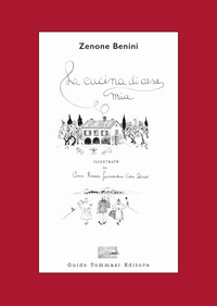 Libro cucina di casa mia di Zenone Benini - ean 9788895092737 - Guido Tommasi Editore-Datanova