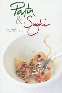 Libro Pasta e sughi di Jody Vassallo - ean 9788895092843 - Guido Tommasi Editore-Datanova