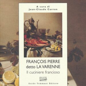 Libro cuciniere francioso di Francois P. de La Varenne - ean 9788895092867 - Guido Tommasi Editore-Datanova