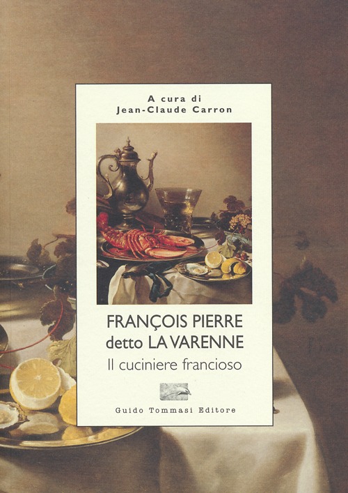 Libro cuciniere francioso di Francois P. de La Varenne - ean 9788895092867 - Guido Tommasi Editore-Datanova
