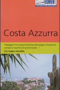 Libro Costa Azzurra. Con mappa di Britta Sandberg - ean 9788895093758 - Dumont