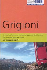 Libro Grigioni. Con mappa di Johannes Eue - ean 9788895093819 - Dumont