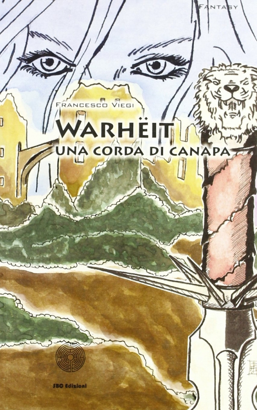 Libro Werheit. Una corda di canapa di Francesco Viegi - ean 9788895162409 - SBC Edizioni