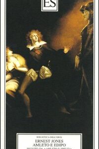 Libro Amleto e Edipo. Seguito da «Amleto e Freud» di Jean Starobinski di Ernest Jones - ean 9788895249155 - ES