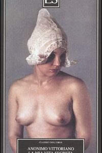 Libro mia vita segreta di Anonimo vittoriano - ean 9788895249322 - ES