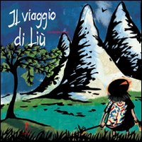 Libro viaggio di Liù di Catherine Louis - ean 9788895363097 - L'Ippocampo Ragazzi