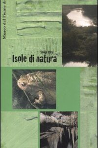 Libro Isole di natura. Museo del fiume di Nazzano