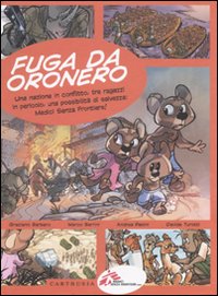 Libro Fuga da Oronero di Marco Berrini; Andrea Pasini - ean 9788895443041 - Carthusia