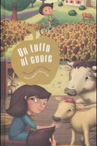 Libro tuffo al cuore. Memorie da una fattoria di Sabina Colloredo; Elena Prette - ean 9788895443058 - Carthusia