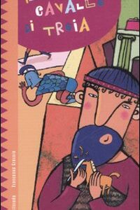 Libro cavallo di Troia di Sabina Colloredo - ean 9788895443102 - Carthusia