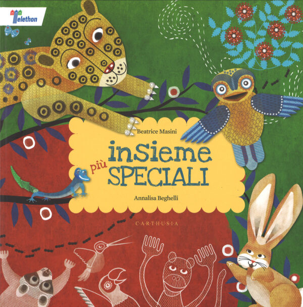Libro Insieme più speciali di Beatrice Masini; Annalisa Beghelli - ean 9788895443911 - Carthusia