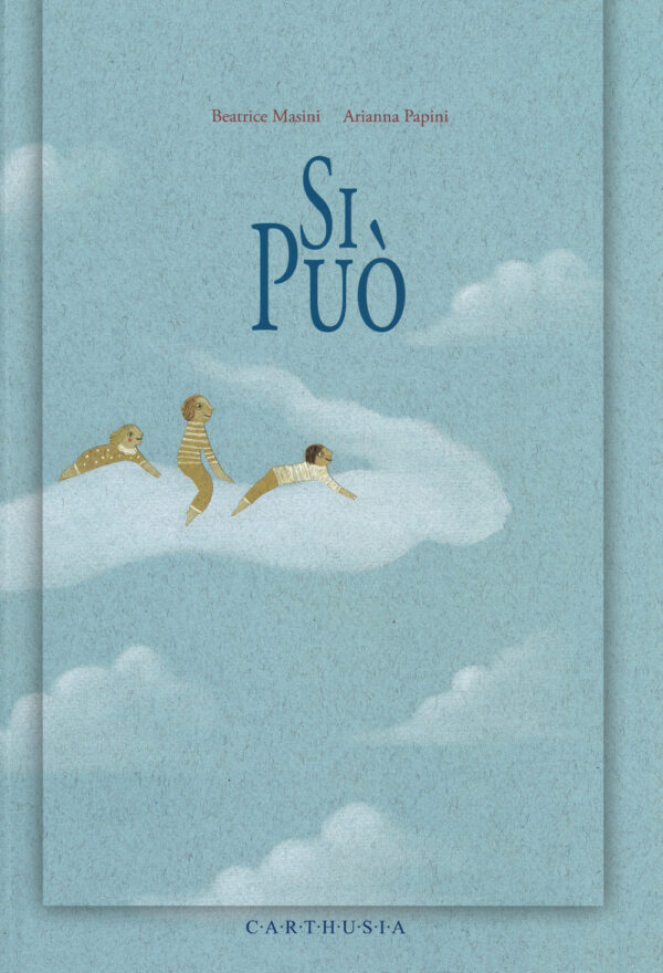 Libro Si può di Beatrice Masini; Arianna Papini - ean 9788895443942 - Carthusia