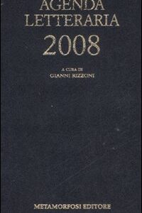 Libro Agenda letteraria 2008 di  - ean 9788895630007 - Metamorfosi