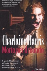 Libro Morto per il mondo di Charlaine Harris - ean 9788895724508 - Delos Books