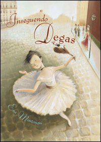 Libro Inseguendo Degas di Eva Montanari - ean 9788895799384 - Kite