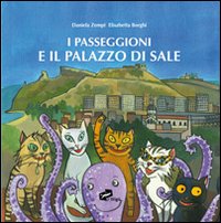 Libro passeggioni e il palazzo di sale di Daniela Zempt; Elisabetta Borghi - ean 9788895821023 - Tiligù