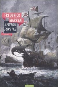 Libro Newton Forster di Frederick Marryat - ean 9788895842134 - Nutrimenti