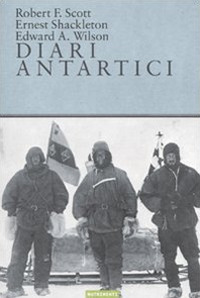 Libro Diari antartici di Robert F. Scott; Ernest Shackleton; Edward O. Wilson - ean 9788895842691 - Nutrimenti