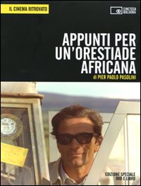 Libro Appunti per un'Orestiade africana. DVD di Pier Paolo Pasolini - ean 9788895862057 - Edizioni Cineteca di Bologna