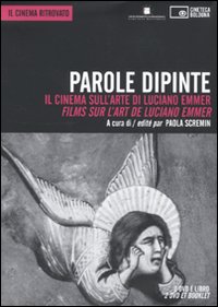 Libro Parole dipinte. Il cinema sull'arte di Luciano Emmer. Ediz. italiana e francese. DVD di  - ean 9788895862309 - Edizioni Cineteca di Bologna