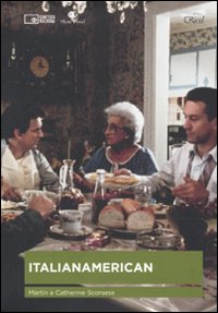 Libro Italianamerican. Il libro di cucina della famiglia Scorsese di Catherine Scorsese; Martin Scorsese - ean 9788895862330 - Edizioni Cineteca di Bologna