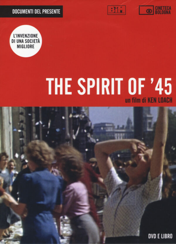 Libro spirit of '45. DVD di Ken Loach - ean 9788895862781 - Edizioni Cineteca di Bologna