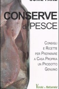 Libro Conserve di pesce di Marco Zulberti - ean 9788895957203 - Edizioni & Comunicazione