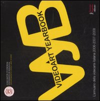 Libro Videoart yearbook. L'annuario della videoarte italiana 2006-2007-2008 di  - ean 9788895962122 - Fausto Lupetti Editore