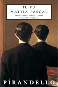 Libro fu Mattia Pascal di Luigi Pirandello - ean 9788895966083 - Selino's