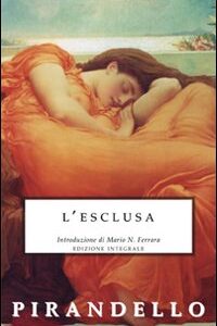 Libro esclusa di Luigi Pirandello - ean 9788895966090 - Selino's