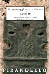 Libro Sei personaggi in cerca d'autore-Enrico IV di Luigi Pirandello - ean 9788895966137 - Selino's