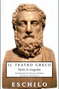 Libro Tutte le tragedie di Eschilo - ean 9788895966212 - Selino's