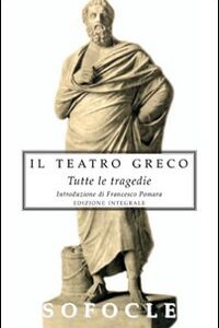 Libro Tutte le tragedie di Sofocle - ean 9788895966229 - Selino's