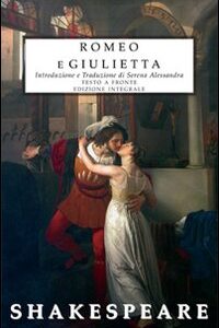 Libro Romeo e Giulietta. Testo inglese a fronte di William Shakespeare - ean 9788895966267 - Selino's