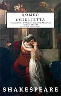 Libro Romeo e Giulietta. Testo inglese a fronte di William Shakespeare - ean 9788895966267 - Selino's