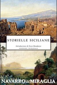 Libro Storielle siciliane di Emanuele Navarro della Miraglia - ean 9788895966274 - Selino's