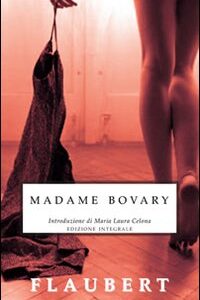 Libro Madame Bovary di Gustave Flaubert - ean 9788895966366 - Selino's