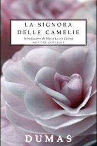 Libro signora delle camelie di Alexandre (figlio) Dumas - ean 9788895966410 - Selino's