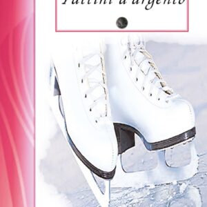 Libro pattini d'argento di Mary Mapes Dodge - ean 9788895966755 - Selino's