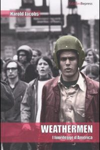 Libro Weathermen. I fuorilegge d'America di  - ean 9788896130186 - Bepress