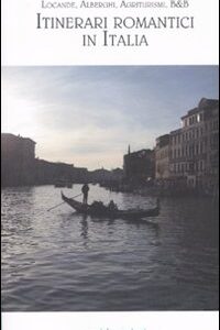 Libro Itinerari romantici in Italia. Locande