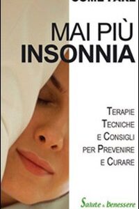 Libro Mai più insonnia di Giorgio Bernardini - ean 9788896146323 - Guidemoizzi