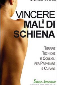Libro Vincere il mal di schiena di Giorgio Bernardini - ean 9788896146330 - Guidemoizzi