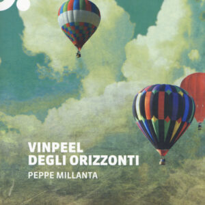 Libro Vinpeel degli orizzonti di Peppe Millanta - ean 9788896176566 - Neo Edizioni