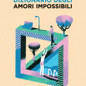Libro Dizionario degli amori impossibili di Ivan Talarico - ean 9788896176917 - Neo Edizioni