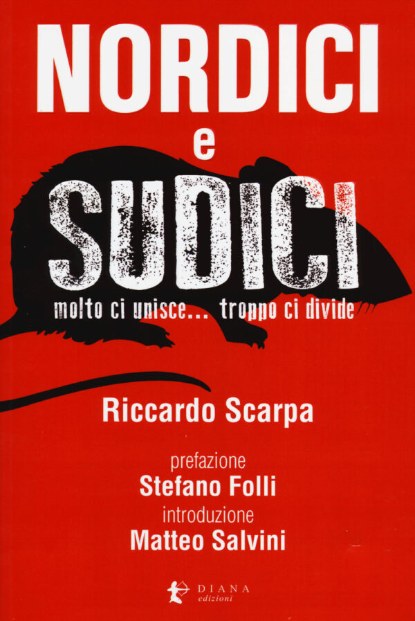 Libro Nordici e sudici. Molto ci unisce... Troppo ci divide di Riccardo Scarpa - ean 9788896221174 - Diana edizioni