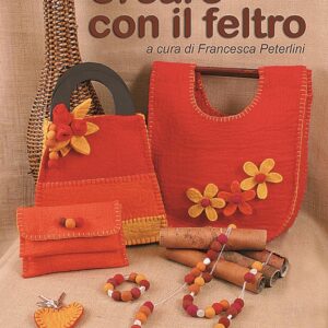 Libro Creare con il feltro di Francesca Peterlini - ean 9788896299241 - Peter Edizioni